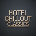 Hotel Chillout Classics