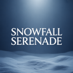 Snowfall Serenade