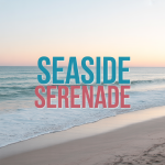 Seaside Serenade