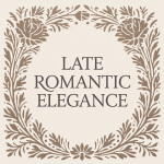 Late Romantic Elegance