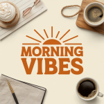 Morning Vibes