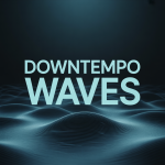 Downtempo Waves