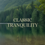 Classic Tranquility