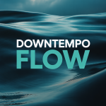 Downtempo Flow