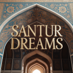 Santur Dreams