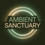 Ambient Sanctuary