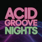 Acid Groove Nights