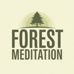 Forest Meditation