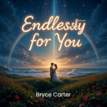 Endlessly for You