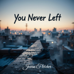 You Never Left