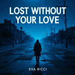 Lost Without Your Love
