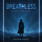 Breathless Without Your Love