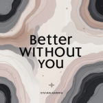 Better Without You