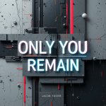 Only You Remain