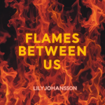 Flames Between Us