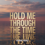Hold Me Through The Time