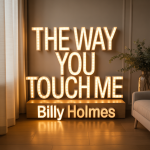 The Way You Touch Me
