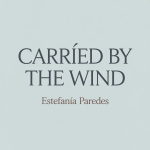 Carried by the Wind