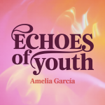 Echoes of Youth