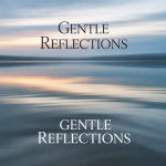 Gentle Reflections