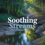 Soothing Streams