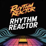 Rhythm Reactor