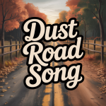 Dust Road Song