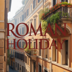 Roman Holiday