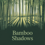 Bamboo Shadows