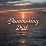 Shimmering Dusk