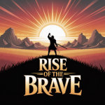 Rise of the Brave