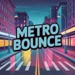 Metro Bounce