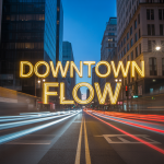 Downtown Flow