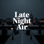 Late Night Air