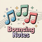 Bouncing Notes