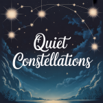 Quiet Constellations