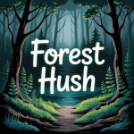 Forest Hush