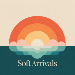 Soft Arrivals
