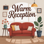 Warm Reception