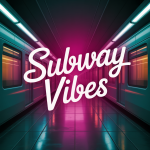 Subway Vibes