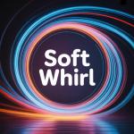 Soft Whirl