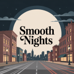 Smooth Nights
