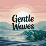 Gentle Waves