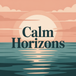 Calm Horizons