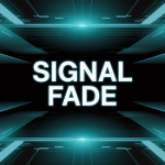 Signal Fade