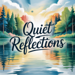 Quiet Reflections