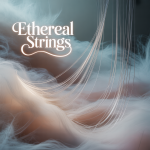 Ethereal Strings