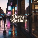 Dusky Rhythms