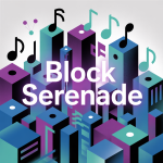 Block Serenade