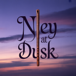 Ney at Dusk